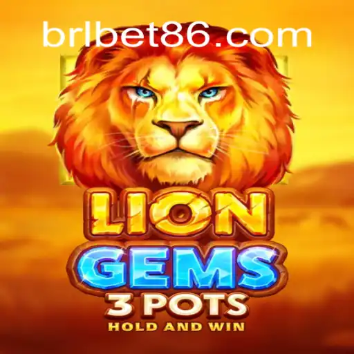 Explore the Thrills of LionGems3pots with BRLBET